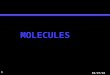 1 10/26/2015 MOLECULES. 2 10/26/2015 H 2 N-CH-C-OH O R Monomer E.g. protein Monomer vs polymer amino acid monomer R is a side group
