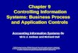 Chapter 9 Controlling Information Systems: Business Process and Application Controls Accounting Information Systems 8e Ulric J. Gelinas and Richard Dull
