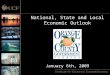 National, State and Local Economic Outlook January 6th, 2009