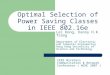 Optimal Selection of Power Saving Classes in IEEE 802.16e Lei Kong, Danny H.K. Tsang Department of Electronic and Computer Engineering Hong Kong University