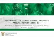 Introduction to Central Services Branch Building a caring correctional system that truly belongs to all DEPARTMENT OF CORRECTIONAL SERVICES ANNUAL REPORT