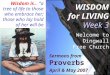 WISDOM for LIVING Week 3 Welcome to Dingwall Free Church Wisdom is… “a tree of life to those who embrace her; those who lay hold of her will be blessed.”