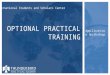 Application Workshop OPTIONAL PRACTICAL TRAINING International Students and Scholars Center