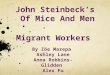 History of Migrant Workers Migrant Workers in the 1930's -mechanization of farming began -farms required less workers when using machines -farmers who