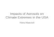 Impacts of Aerosols on Climate Extremes in the USA Nora Mascioli