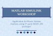 MATLAB SIMULINK WORKSHOP Application for Power System Analysis using 3 rd party MATLAB packages