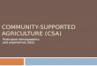COMMUNITY-SUPPORTED AGRICULTURE (CSA) Participant demographics and experiences 2012
