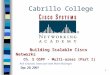 1 Cabrillo College Building Scalable Cisco Networks Ch. 5 OSPF - Multi-areas (Part I) Ch. 5 OSPF - Multi-areas (Part I) Rick Graziani, Instructor with