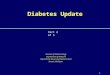 1 Diabetes Update Division of Endocrinology Department of Medicine Wayne State University Medical School Detroit, Michigan Part 2 of 3