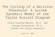 The Cycling of a Decision Threshold: A System Dynamics Model of the Taylor Russell Diagram Elise Axelrad Weaver, Ph.D. and George Richardson, Ph.D. Center