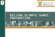 BEIJING OLYMPIC GAMES PREPARATION. ROLES AND RESPONSIBILITIES  SASCOC is responsible for Team Preparation and Presentation  SRSA:  Provides funding