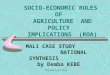 ROA_Mali_Synthèse SOCIO-ECONOMIC ROLES OF AGRICULTURE AND POLICY IMPLICATIONS (ROA) MALI CASE STUDY NATIONAL SYNTHESIS by Demba KEBE