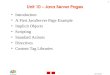 Java Stream 1 Unit 10 – Java Server Pages Introduction A First JavaServer Page Example Implicit Objects Scripting Standard Actions Directives Custom Tag