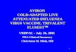1 AVIRON COLD-ADAPTED LIVE ATTENUATED INFLUENZA VIRUS VACCINE, TRIVALENT FLUMIST  VRBPAC - July 26, 2001 FDA Clinical Summary ChrisAnna M. Mink, MD