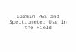 Garmin 76S and Spectrometer Use in the Field. Before Using a GPS to Collect Data Set up GPS with correct: – Map Datum – WGS 84 – Location Format – Decimal