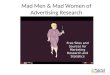1 Mad Men & Mad Women of Advertising Research Free Sites and Sources for Marketing Research and Statistics