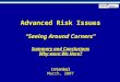 Advanced Risk Issues “Seeing Around Corners” Summary and Conclusions Why were We Here? Istanbul March, 2007