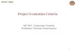 Project Evaluation Criteria MF 807: Corporate Finance Professor Thomas Chemmanur