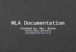 MLA Documentation Created by: Mrs. Dovre Library Media Specialist jdovre@ballard.k12.ia.us