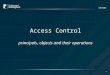 G53SEC 1 Access Control principals, objects and their operations