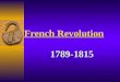 French Revolution 1789-1815. Preview to the French Revolution