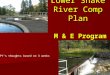Lower Snake River Comp Plan M & E Program SPY’s thoughts based on 3 weeks