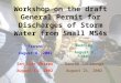 Workshop on the draft General Permit for Discharges of Storm Water from Small MS4s Fresno August 6, 2002 Redding August 8, 2002 San Luis Obispo August