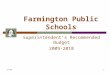 2/7/091 Farmington Public Schools Superintendent’s Recommended Budget 2009-2010