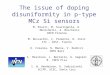 M. Bruzzi, the issue of p-type disuniformity, 7° RD50 Workshop, CERN, November 14-16, 2005 The issue of doping disuniformity in p-type MCz Si sensors M