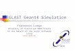 GLAST Geant4 Simulation Francesco Longo University of Trieste and INFN-Trieste On the behalf of the GLAST Software Group Udine 30/01/03