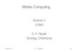 Session: 6 S. K. Nayak6.1 Mobile Computing Session 6 CDMA S. K. Nayak Synergy, Dhenkanal