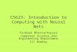 CS623: Introduction to Computing with Neural Nets Pushpak Bhattacharyya Computer Science and Engineering Department IIT Bombay