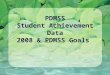 PDMSS Student Achievement Data 2008 & PDMSS Goals