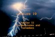 Lecture 19 Chapter 11 Thunderstorms and Tornadoes