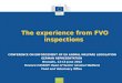 Health and Consumers Health and Consumers The experience from FVO inspections CONFERENCE ON ENFORCEMENT OF EU ANIMAL WELFARE LEGISLATION GERMAN REPRESENTATION