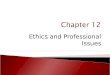 Ethics and Professional Issues.  Roles & responsibilities of the forensic psychologist ◦ Consultant ◦ Expert witness ◦ Evaluator ◦ Treatment provider