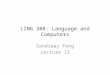 LING 388: Language and Computers Sandiway Fong Lecture 13