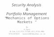 Security Analysis & Portfolio Management “Mechanics of Options Markets " By B.Pani M.Com,LLB,FCA,FICWA,ACS,DISA,MBA 9731397829 bpani2001@yahoo.co.in