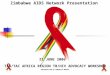 21 JUNE 2006 Zimbabwe AIDS Network Presentation ” TAG/TAC AFRICA REGION TB/HIV ADVOCACY WORKSHOP PRESENTATION BY DOMINICA MUDOTA