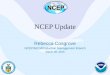 NCEP Update Rebecca Cosgrove NCEP/NCO/Production Management Branch March 26, 2015