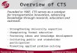 Overview of CTS Founded in 1987, CTS serves as a catalyst for transportation innovation, advancing knowledge through research, education and outreach