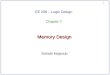1 Memory Design EE 208 – Logic Design Chapter 7 Sohaib Majzoub