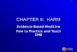 VSM CHAPTER 6: HARM Evidence-Based Medicine How to Practice and Teach EMB