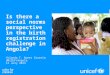 Is there a social norms perspective in the birth registration challenge in Angola? Yolanda T. Nunes Correia UNICEF/Angola 12 July 2013