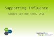 Supporting Influence Sandra van der Feen, LVSC. About Regional Voices