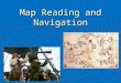 Map Reading and Navigation. Latitude and Longitude ► The earth is divided into lots of lines called latitude and longitude