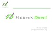 Dr Alan G Wade alan@patientsdirect.org. Patient Centricity The Key to Real World Data Dr Alan G Wade alan@patientsdirect.org 2Eye for Pharma Washington