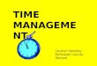 TIME MANAGEMENT Carolyn Hensley McDowell County Retired