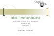 Real-Time Scheduling CS 3204 – Operating Systems Lecture 20 3/3/2006 Shahrooz Feizabadi
