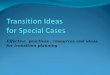Effective practices, resources and ideas for transition planning